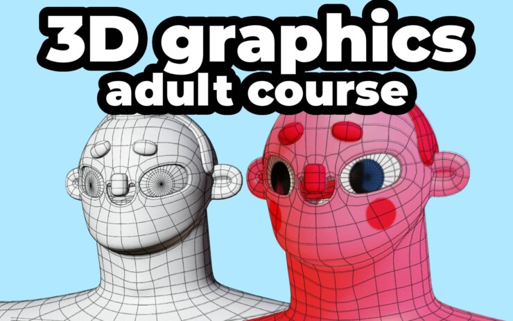 3D GRAPHICS & ANIMATION # adults